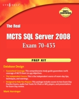 Real MCTS SQL Server 2008 Exam 70-433 Prep Kit