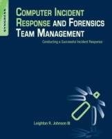 Computer Incident Response and Forensics Team Management