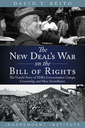 New Deal's War on the Bill of Rights