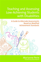 Teaching and Assessing Low-Achieving Students with Disabilities