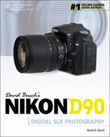 David Busch's Nikon D90 Digital SLR Photography