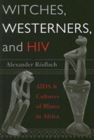 Witches, Westerners, and HIV