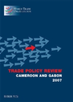 Trade Policy Review Cameroon and Gabon 2007