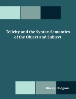 Telicity and the Syntax-Semantics of the Object and Subject