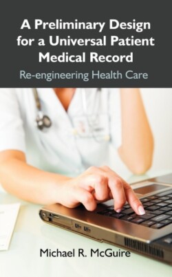 Preliminary Design for a Universal Patient Medical Record