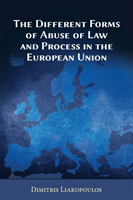 Different Forms of Abuse of Law and Process in the European Union