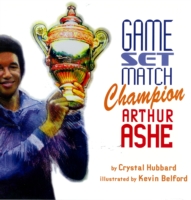 Game, Set, Match, Champion Arthur Ashe
