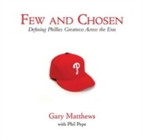 Few and Chosen Phillies