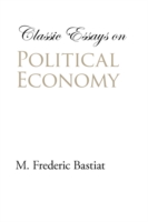 Classic Essays on Political Economy