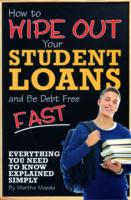 How to Wipe Out Your Student Loans & Be Debt Free Fast