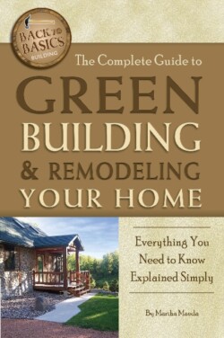 Complete Guide to Green Building & Remodeling Your Home