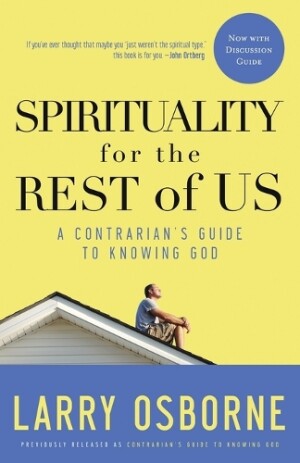 Spirituality for the Rest of Us (With Discussion Guide)
