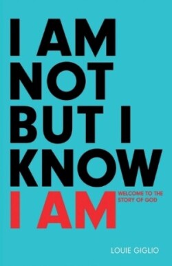 I Am not But I Know I Am