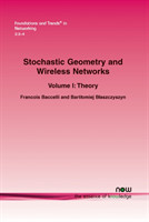 Stochastic Geometry and Wireless Networks