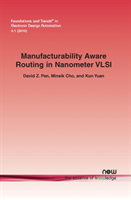 Manufacturability Aware Routing in Nanometer VLSI