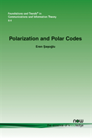 Polarization and Polar Codes