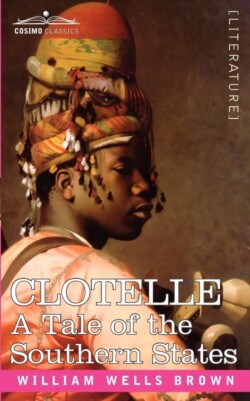 Clotelle or a Tale of Southern States