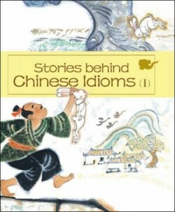 Stories behind Chinese Idioms (I)