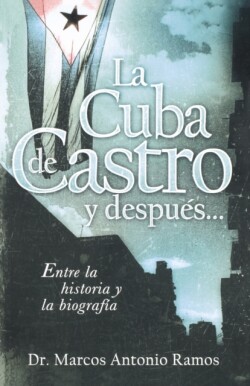 Cuba de Castro y después...