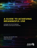 Guide to Achieving Meaningful Use