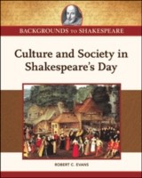 Culture and Society in Shakespeare's Day