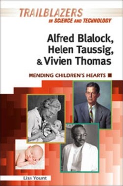 Alfred Blalock, Helen Taussig, & Vivien Thomas