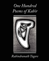 One Hundred Poems of Kabir - Rabindranath Tagore