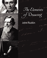 Elements of Drawing - John Ruskin