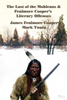 Last of the Mohicans & Fenimore Cooper's Literary Offenses