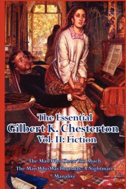 Essential Gilbert K. Chesterton Vol. II