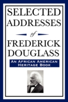 Selected Addresses of Frederick Douglass (An African American Heritage Book)