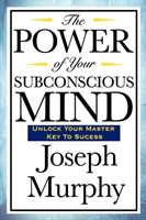 Power of Your Subconscious Mind