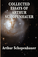 Collected Essays of Arthur Schopenhauer