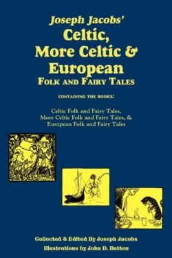 Joseph Jacobs' Celtic, More Celtic, and European Folk and Fairy Tales, Batten