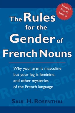 Rules for the Gender of French Nouns Revised Fourth Edition