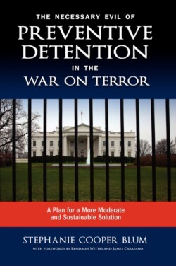 Necessary Evil of Preventive Detention in the War on Terror