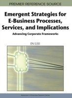 Emergent Strategies for E-business Processes, Services, and Implications