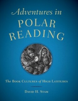 Adventures in Polar Reading – The Book Cultures of High Latitudes