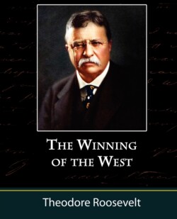 Winning of the West, Volume One from the Alleghanies to the Mississippi, 1769-1776