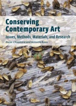 Conserving Contemporary Art – Issues, Methods, Materials, and Research