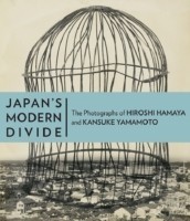 Japan′s Modern Divide – The Photographs of Hiroshi  Hanaya and Kansuke Yamamoto