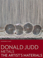 Donald Judd:Metals - The Artist's Materials