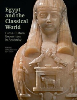 Egypt and the Classical World - Cross-Cultural Encounters in Antiquity