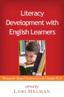 Literacy Development with English Learners, First Edition Research-based Instruction in Grades K-6