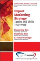 Export Marketing Strategy: Tactics and Skills That Work