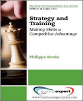 Strategy and Training: Making Skills a Competitive Advantage
