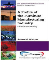 Profile of the Furniture Manufacturing Industry: Global Restructuring