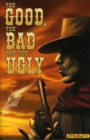 Good, The Bad, and The Ugly Volume 1