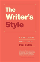 Writer's Style A Rhetorical Field Guide