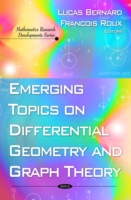Emerging Topics on Differential Geometry & Graph Theory